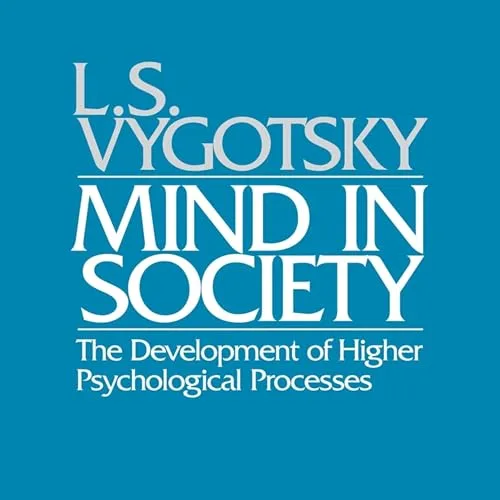 Mind in Society By L. S. Vygotsky